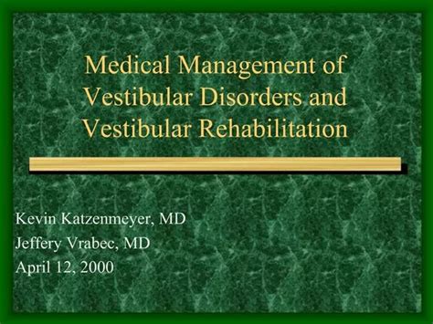 Ppt Medical Management Of Vestibular Disorders And Vestibular