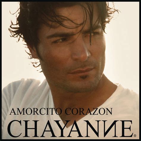 Amorcito Corazon Single By Chayanne Spotify