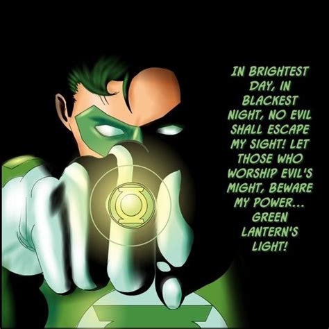 In Brightest Day In Blackest Night No Evil Shall Escape My Sight Let