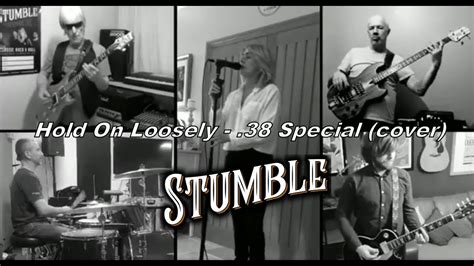 Hold On Loosely 38 Special Cover By Stumble Youtube