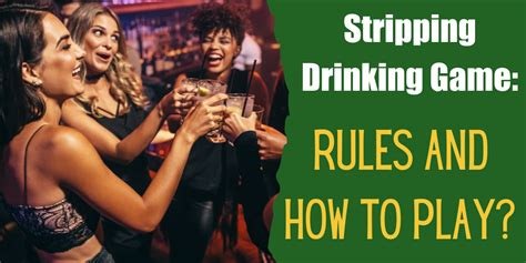 Stripping Drinking Game Rules And How To Play Bar Games 101