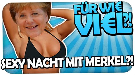 FÜr Wie Viel € Sexy Nacht Mit Angela Merkel Youtube