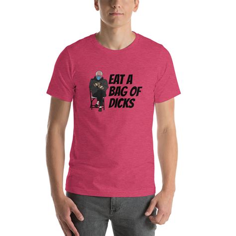 Bernie Eat A Bag Of Dicks Short Sleeve Unisex T Shirt Dicks By Mail Anonymously Mail A Bag