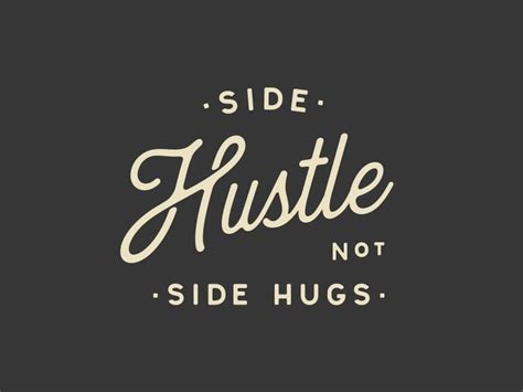 Side Hustle Hustle Side Hustle Sides