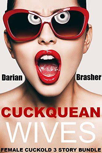 Cuckquean Wives Female Cuckold BDSM BBW Shemale Story Erotica Bundle EBook Brasher