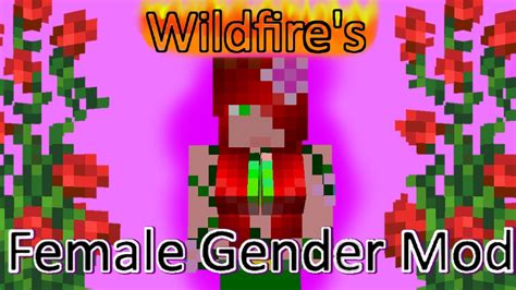 Wildfires Female Gender Mod Showcase Minecraft Youtube