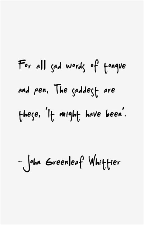 John Greenleaf Whittier Quotes And Sayings