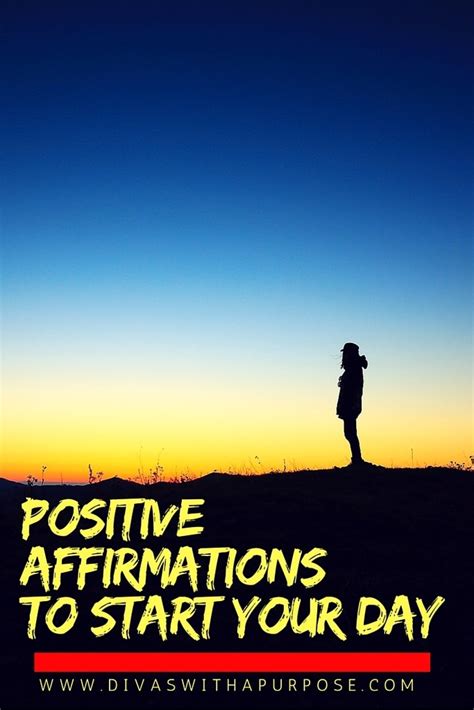 Five Positive Affirmations To Start Your Day Divas With A Purpose