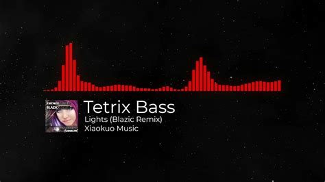 tetrix bass feat veela the light blazic remix [xiaokuo music release] youtube