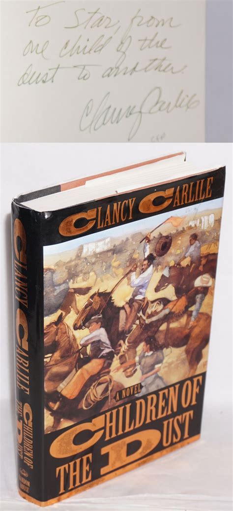 Children Of The Dust By Carlile Clancy Hardcover 1995 Signed By