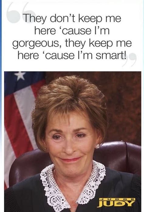 Pin by lorenvale on Haha | Judge judy quotes, Judge judy, Judge judy meme