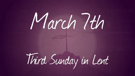 Third Sunday In Lent Youtube