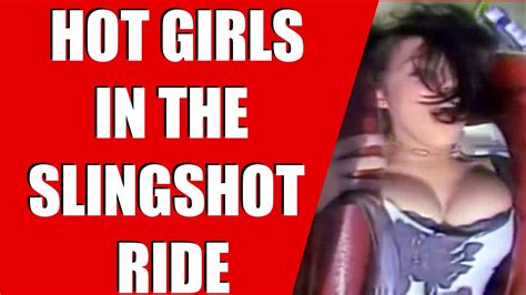 HOT GIRLS IN THE SLINGSHOT RIDE YEY P HD YouTube