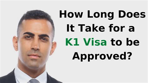 How Long Does It Take For A K1 Visa To Be Approved Ashoori Law