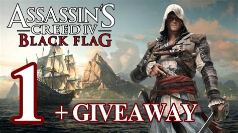 Assassin S Creed 4 Black Flag Walkthrough PART 1 GIVEAWAY TRUE HD