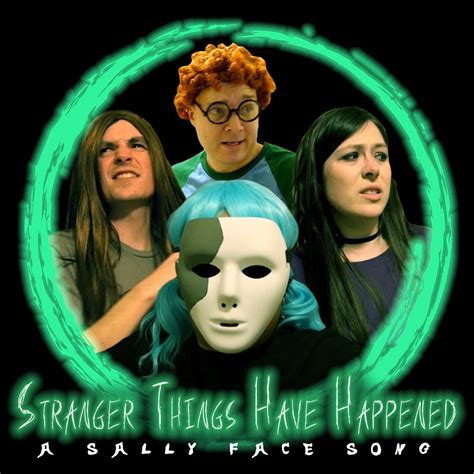 ‎stranger things have happened a sally face song feat justin la torre and david king single