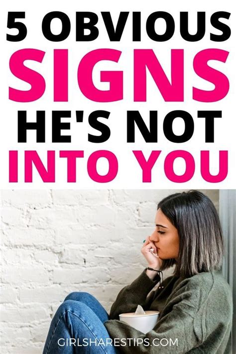 5 obvious signs he s not into you signs he loves you a guy like you relationship tips