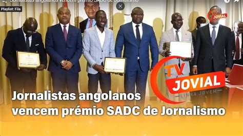 Jornalistas Angolanos Vencem Prémio Sadc De Jornalismo Youtube