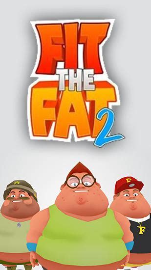 Fit The Fat 2 For Android Download Apk Free