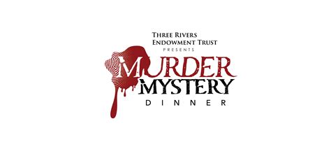 Murder Mystery Dinner Three Rivers College