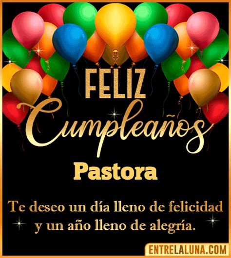 Feliz Cumpleaños Pastora  🎂 【felicidades Pastora 】🎉