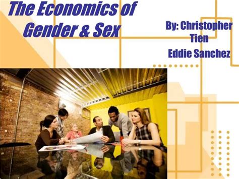 Ppt The Economics Of Gender And Sex Powerpoint Presentation Free Download Id6354590