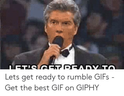 Lets Get Ready To Rumble S Get The Best  On Giphy  Meme On Meme