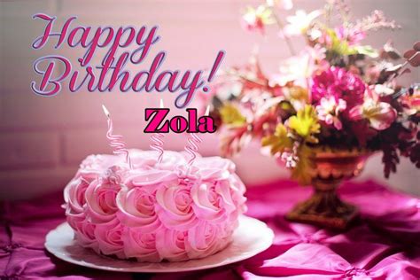Happy Birthday Zola Happy Birthday Wishes