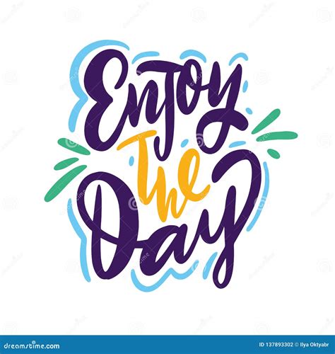 Enjoy The Day Hand Drawn Vector Lettering Phrase Stock Illustration