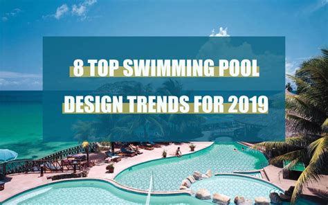 8 Top Swimming Pool Design Trends For 2019 Ant Tile • Triangle Tiles