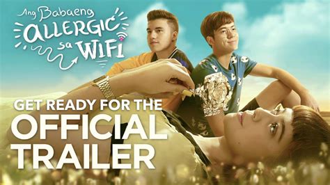 Ang Babaeng Allergic Sa Wifi Watch Full Ang Babaeng Allergic Sa Wifi Official Trailer
