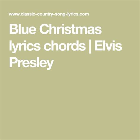 Blue Christmas Lyrics Chords Elvis Presley Lyrics And Chords