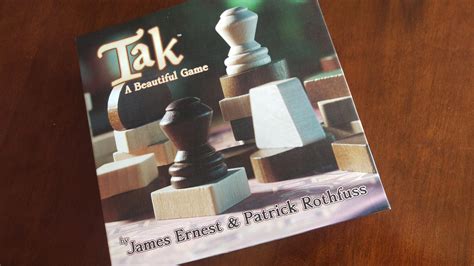 I'm super excited to learn how to play Tak! : KingkillerChronicle