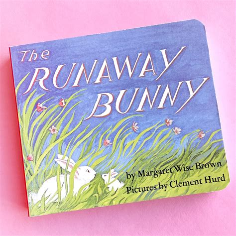 The Runaway Bunny By Margaret Wise Brown And Clement Hurd Collage Collage