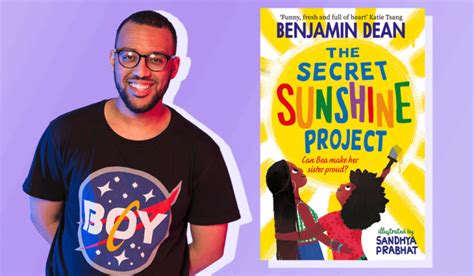 THE SECRET SUNSHINE PROJECT An Interview With Benjamin Dean The Reading Realm