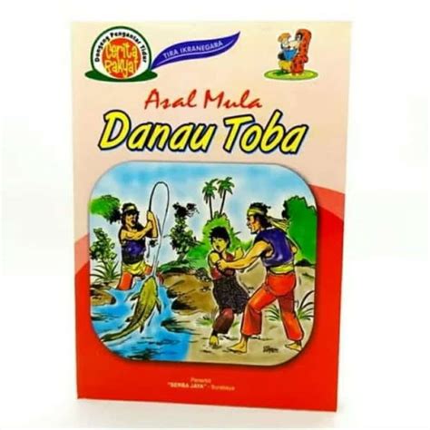 Jual Dijual Buku Anak Dongeng Cerita Rakyat Asal Mula Danau Toba Serba