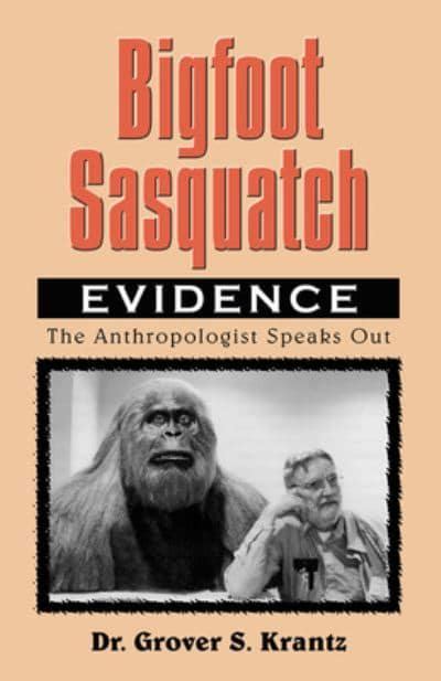 Bigfoot Sasquatch Evidence Grover S Krantz Author 9780888394477