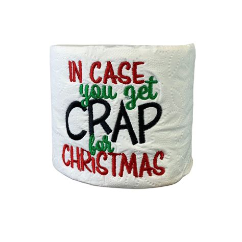 In Case You Get Crap For Christmas Embroidered Toilet Paper Etsy
