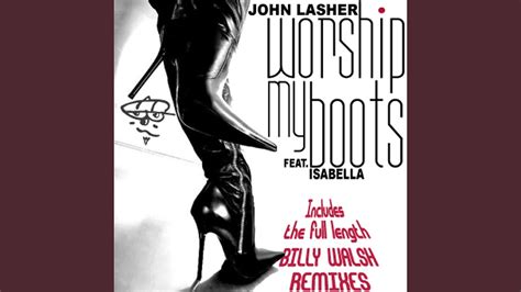 Worship My Boots Billy Walsh The Safe Word Remix John Lasher Feat