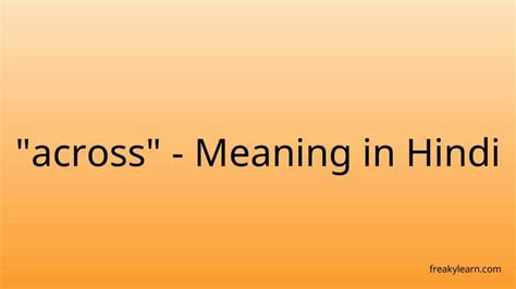 Across Meaning In Hindi Freakylearn