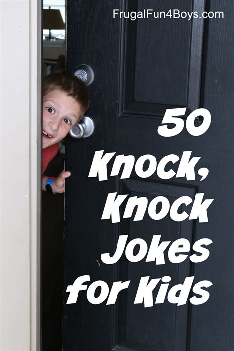 50 Hilarious Knock Knock Jokes For Kids Frugal Fun For Boys And Girls