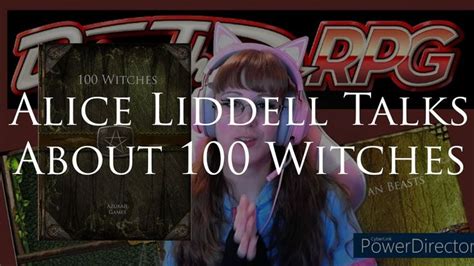 Alice Liddell Talks About Using 100 Witches In A Role Playing Game