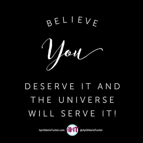 April Marie Tucker On Instagram Believe You Deserve It And The