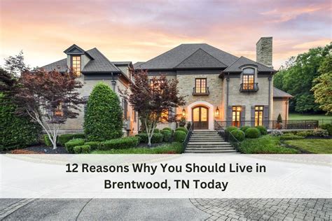 12 Reasons Why You Should Live In Brentwood Tn Today