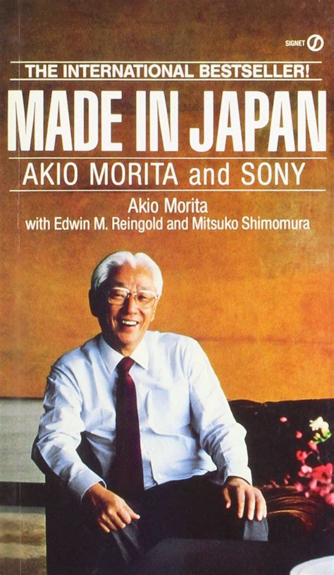 Made In Japan Akio Morita And Sony Signet Akio Morita Edwin M