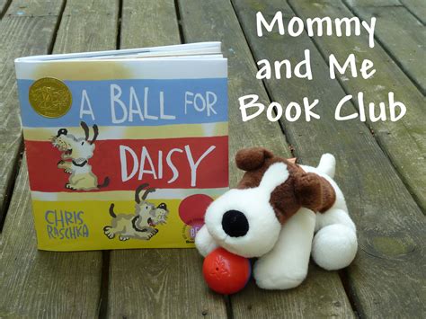 Mommy And Me Book Club A Ball For Daisy