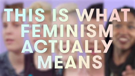 What It Means To Be A Feminist Youtube