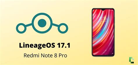 We did not find results for: Redmi Note 8 Pro LineageOS 17.1 Adds Android 10 Support ...