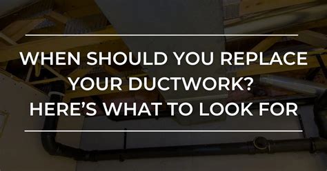 When Should You Replace Your Ductwork