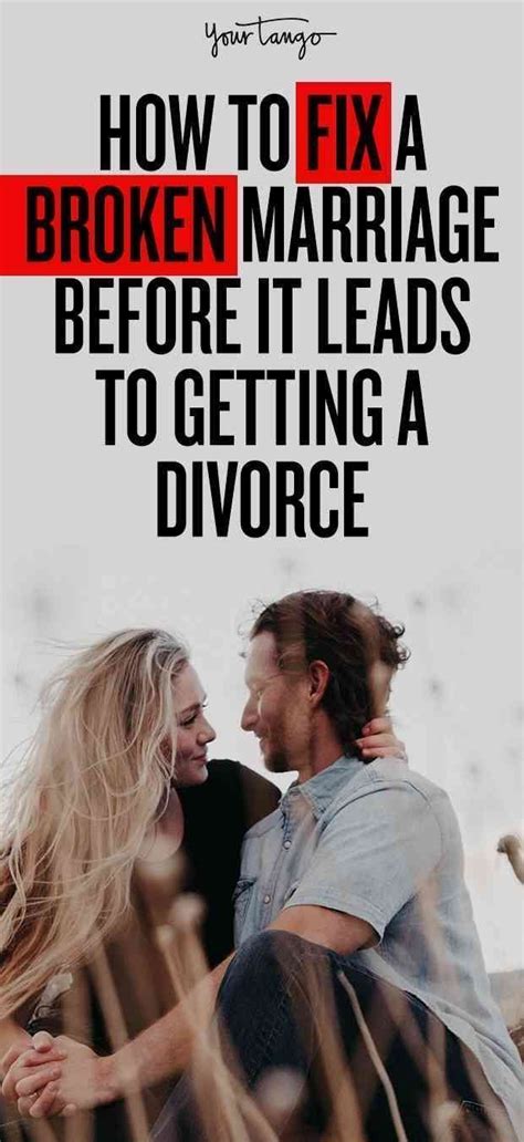 How To Fix A Broken Marriage Before It Leads To Divorce Broken Marriage Saving Your